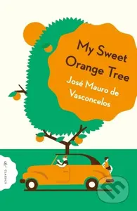 My Sweet Orange Tree - Jose Mauro de Vasconcelos - kniha z kategorie Pro děti