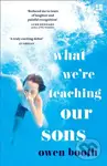 What We’re Teaching Our Sons - Owen Booth - kniha z kategorie Společenská beletrie