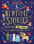 Bedtime Stories: Beautiful Black Tales from the Past - Wendy Shearer, Alex Falase-Koya, Candice Brathwaite, Ashley Hickson-Lovence, Ryan Crawford, Nan