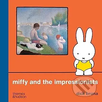 Miffy and the Impressionists - Dick Bruna