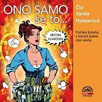 Vanda Hybnerová – Hlaváčková: Ono samo se to...