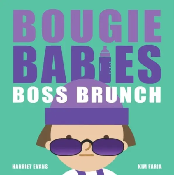 Bougie Babies Boss Brunch - Harriet Evans