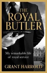 The Royal Butler - Grant Harrold