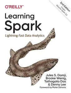 Learning Spark 2e - Denny Lee, Brooke Wenig, Tathagata Das, Jules Damji
