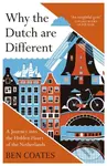 Why the Dutch are Different - Ben Coates