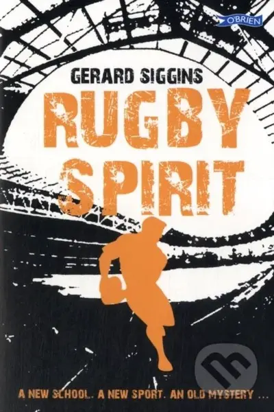 Rugby Spirit (A new school, a new sport, an old mystery...) - kniha z kategorie Pro děti
