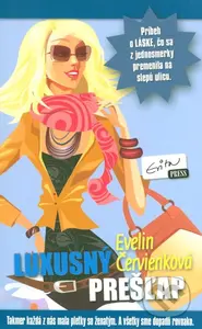 Luxusný prešľap (Takmer každá z nás mala pletky so ženatým. A všetky sme dopadli rovnako.) - kniha z kategorie Romantika