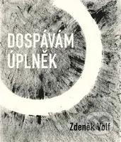 Dospávám úplněk - Zdeněk Volf