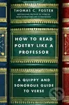HT READ POETRY LIKE A PROFESSO - Thomas C Foster - kniha z kategorie Literární věda