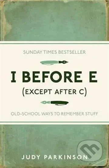 I Before E (Except After C) - Judy Parkinson