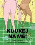 Koukej na mě! - Annika Leone, Bettina Johansson (ilustrátor) - kniha z kategorie Beletrie pro děti
