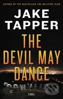 The Devil May Dance (A Novel) - Jake Tapper - kniha z kategorie Detektivky, thrillery a horory