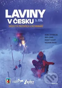 Laviny v Česku 1 - Alena Zárybnická, Robert Dlouhý, Valerián Spusta, Pavel Cingr - kniha z kategorie Žurnalistika
