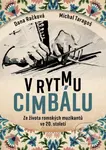 V rytmu cimbálu (Příběhy ze života česko-slovensko-maďarských romských muzikantů ve 20. století) - kniha z kategorie Vojenství