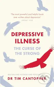 Depressive Illness (The Curse Of The Strong) - Tim Cantopher - kniha z kategorie Psychologie