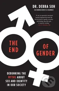 The End of Gender (Debunking the Myths about Sex and Identity in Our Society) - kniha z kategorie Humanitní a společenské vědy
