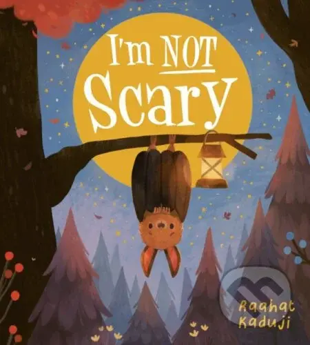 I'm Not Scary - Raahat Kaduji - kniha z kategorie Pro děti