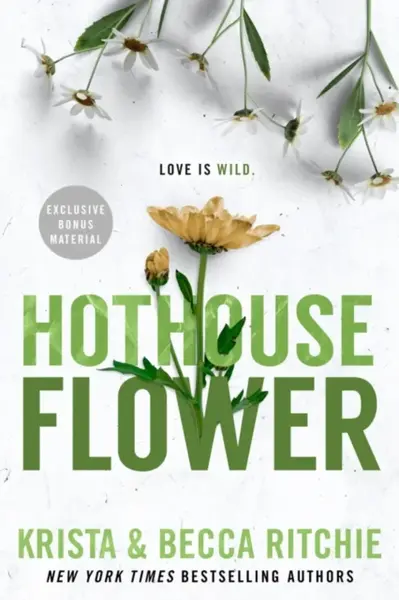 Hothouse Flower - Becca Ritchie, Krista Ritchie