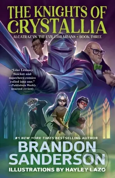 The Knights of Crystallia (Alcatraz vs. the Evil Librarians) - kniha z kategorie Pro děti