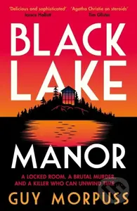 Black Lake Manor - Guy Morpuss