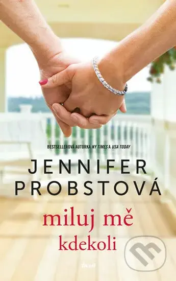 Miluj mě kdekoli - Jennifer Probstová - kniha z kategorie Společenská beletrie