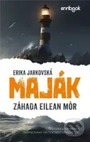 Maják: Záhada Eilean Mór (Mysteriózny príbeh inšpirovaný skutočnou udalosťou) - kniha z kategorie Detektivky, thrillery a horory