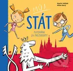 Můj stát. Putování za prezidenty - Martin Velíšek, Milan Starý - kniha z kategorie Naučné knihy