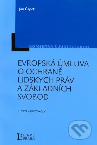 Evropská úmluva o ochraně lidských práv a základních svobod - kniha z kategorie Správní právo