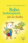 Bobo Sedmispáček jde do školky - Markus Osterwalder, Dorothee Böhlke (ilustrátor)