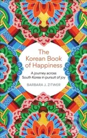 The Korean Book of Happiness (A journey across South Korea in pursuit of joy) - kniha z kategorie Cestopisy z Asie