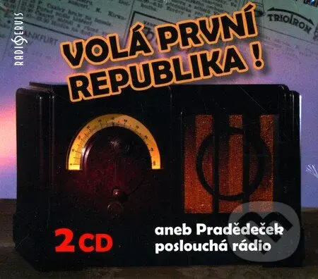 Volá první republika! (aneb Pradědeček poslouchá rádio)
