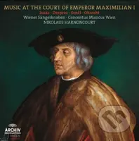 Nikolaus Harnoncourt: Hudba Dvora Maxmiliána I. (Music At The Court Of Emperor Maxmilian I.) LP