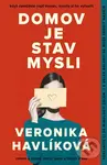 Domov je stav mysli - Veronika Havlíková - kniha z kategorie Společenská beletrie