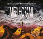 Čechomor: Mezi horami - Čechomor