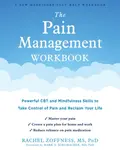 The Pain Management Workbook - Rachel Zoffness