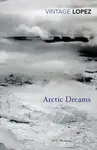 Arctic Dreams - Lopez Barry