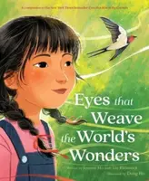 Eyes That Weave the World's Wonders - Joanna Ho, Liz Kleinrock