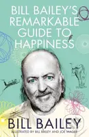 Bill Bailey's Remarkable Guide to Happiness - Bill Bailey - kniha z kategorie Zdraví a životní styl
