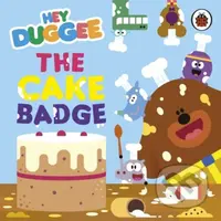Hey Duggee: The Cake Badge - Hey Duggee - kniha z kategorie Pro děti