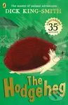 The Hodgeheg (35th Anniversary Edition) - King-Smith Dick - kniha z kategorie Pro děti
