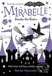 Mirabelle Breaks the Rules - Harriet Muncaster - kniha z kategorie Pro děti