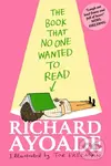 The Book That No One Wanted to Read - Richard Ayoade