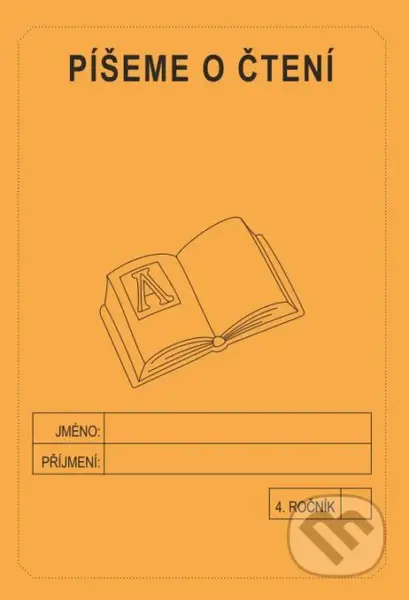 Píšeme o čtení 4. ročník - školní sešit - Jitka Rubínová