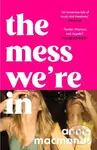 The Mess We're In (An immersive story of music, friendship and finding your own rhythm, from the Sunday Times bestselling author) - kniha z kategorie…