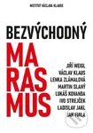 Bezvýchodný marasmus - Jiří Weigl, Václav Klaus - kniha z kategorie Finance