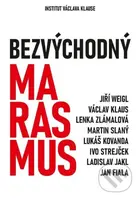 Bezvýchodný marasmus - Jiří Weigl, Václav Klaus - kniha z kategorie Finance