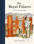 The Royal Palaces (Secrets and Scandals) - Kate Williams - kniha z kategorie Historie