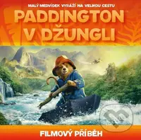 Paddington v džungli - filmový příběh (Příběh podle filmu) - kniha z kategorie Pohádky