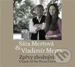 Vladimír Merta, Sára Mertová: Zpěvy zbožných - Sára Mertová, Vladimír Merta