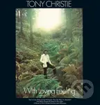 Christie Tony:  With Loving Feeling / 140Gr. (LP) - Christie Tony, Christie Tony